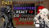 The Eminence In Shadow react to Cid Kagenou/Shadow