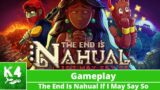 The End Is Nahual: If I May Say So – Gameplay on Xbox Series X