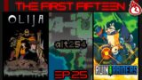 The First Fifteen Ep.25 -Olija- -ALT254- -Ruin Raiders: Unknown Menace-