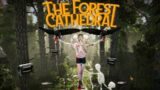 The Forest Cathedral | GamePlay PC