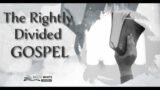The Pauline Epistles, Part 1 | Session 6 | The Rightly Divided Gospel