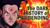 The Secret History of Firebending