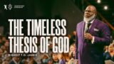 The Timeless Thesis of God – Bishop T.D. Jakes