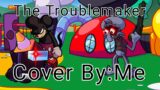The Troublemaker Cover Sing Black , Markus and Squidward Cover By:Me