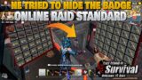 They Tried to Escape with Badge Online Raid Standard Last Island of Survival Last Day Rules Survival