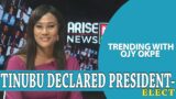 Tinubu Declared President-Elect + INEC Under Fire – Trending W/OjyOkpe