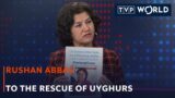 To the rescue of Uyghurs | Rushan Abbas  | TVP World
