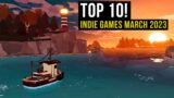 Top 10 Best New Indie Games of March 2023