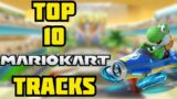 Top Ten Mario Kart Tracks