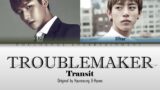 Troublemaker-Transit