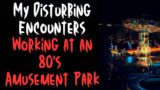 True Scary Stories: My Disturbing Encounters Working at an 80's Amusement Park
