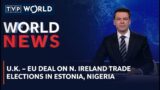 U.K – EU Deal on N. Ireland Trade Elections in Estonia, Nigeria | World News | TVP World
