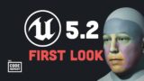 Unreal Engine 5.2 is getting too real