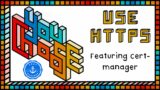 Use HTTPS – Feat. cert-manager (You Choose!, Ch. 1, Ep. 4)