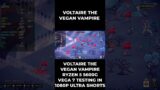 VOLTAIRE THE VEGAN VAMPIRE / RYZEN 5 5600G / VEGA 7 / TESTING IN 1080P ULTRA #SHORTS