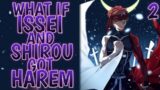 What If Issei And SHIROU Got Harem | Part 2