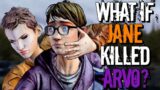 What If JANE Killed ARVO?