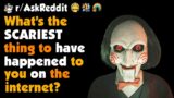 What's The Scariest Internet Story?