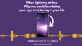 When lightning strikes  Why you could be missing your sign to strike big in your life