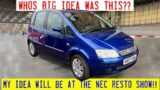 Whose Idea was this? Im taking my Fiat to the NEC Resto show!