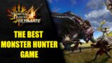 Why 4 Ultimate is the Best Monster Hunter Game, and Why You Should Play It – Heavy Wings