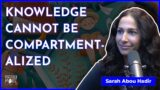 Why Knowledge Cannot Be Compartmentalized? – Sarah Abou Hadir | Discover More Podcast 126