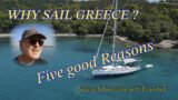 Why Sail Greece? Five Good Reasons…and ONE more..Ep 12  #Sailing Aegean #The Saronic