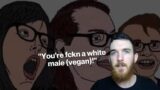 Why Woke People HATE a White Male Vegan