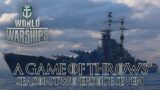 World of Warships – A Game of Throws Season Two Episode Seven