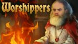 Worshippers | Ben Saves The World