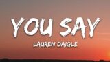 You say – Lauren Daigle (LETRAS METANOIA) HD / Bilingual Version