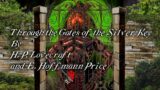 "Through the Gates of the Silver Key" – By H. P. Lovecraft & E. Hoffmann Price – Narrated: Dagoth Ur