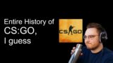 reacting to the entire history of CS:GO, i guess