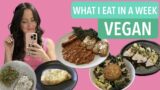 vegan what i eat in a week | realistic & easy