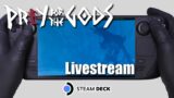 Praey for the Gods | Steam Deck Gameplay | Steam OS | Livestream