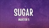 Maroon 5-Sugar (Lyrics)