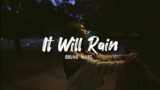 Bruno Mars – It Will Rain (Lyrics)