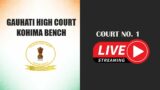 21-04-2023 | GAUHATI HIGH COURT KOHIMA BENCH | COURT  NO. 1 | LIVE STREAMING