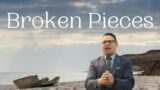 4-23-23 AM “Broken Pieces” Pt 1 – Pastor Seth Wilkerson