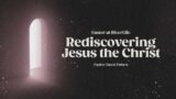 9 Apr 2023 | English Service | Rediscovering Jesus the Christ  | Ps David Peters