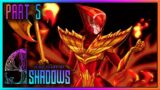 9 YEARS OF SHADOWS! Part 5! Is it Hot in Here?