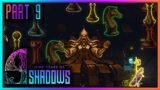 9 YEARS OF SHADOWS! Part 9! Chessmaster!