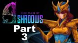 [9 Years of Shadows] part 3