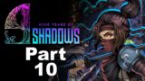 9 Years of Shadows – part 10