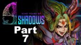 9 Years of Shadows – part 7