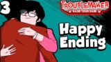 AKHIR BAHAGIA UNTUK BUDI, SOPHIA AND THE GANG! | TROUBLEMAKER RAISE YOUR GANG GAMEPLAY #3