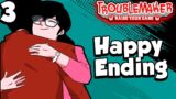 AKHIR BAHAGIA UNTUK BUDI, SOPHIA AND THE GANG! | TROUBLEMAKER RAISE YOUR GANG GAMEPLAY #3