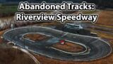 Abandoned Tracks: Riverview Speedway (Mini-Bristol)