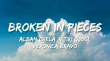 Alban Chela & Tiri Gjoci & Veronica Bravo – Broken In Pieces (Lyrics)