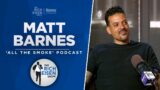 All the Smoke's Matt Barnes Talks Draymond, Kings, Embiid, Kobe & More w Rich Eisen | Full Interview